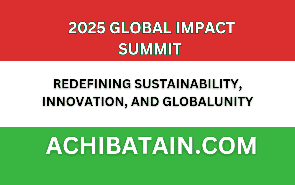 Global Impact Summit 2025: Bridging Borders, Building Futures