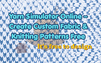 Free Yarn Simulator Design Online – Create Fabric Patterns Easily Yarn Simulator Online Free – Easy Knitting & Textile Design Tool